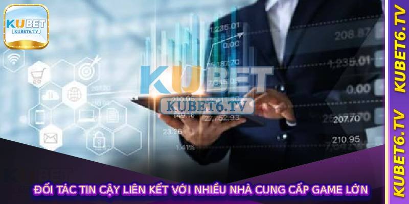 Đối tác tin cậy Liên kết với nhiều nhà cung cấp game lớn