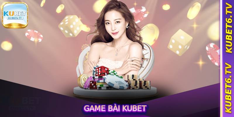 Game bài kubet