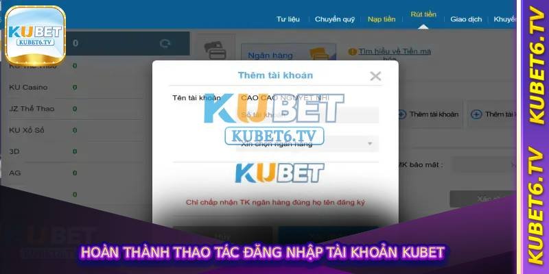 Hoàn thành thao tác Đăng Nhập Tài Khoản Kubet