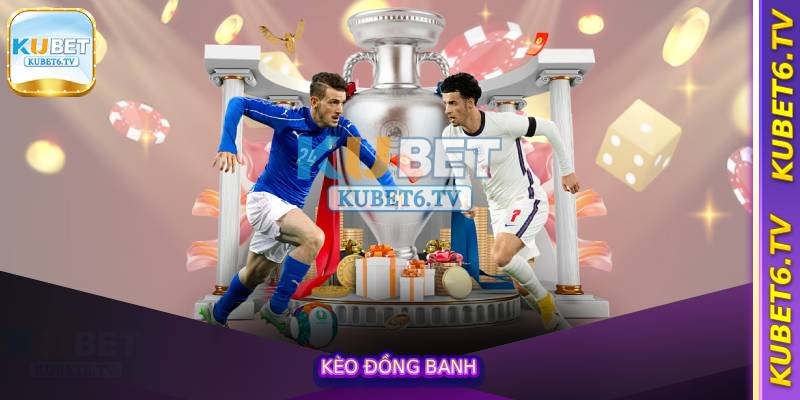 Kèo Đồng Banh