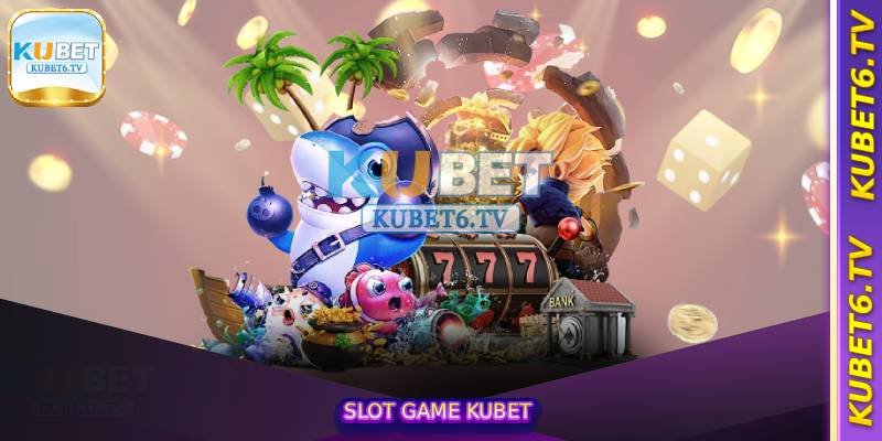 Slot Game Kubet